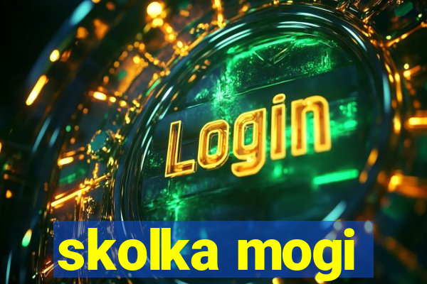 skolka mogi